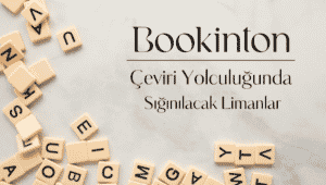 Çeviri Yolculuğunda Sığınılacak Limanlar