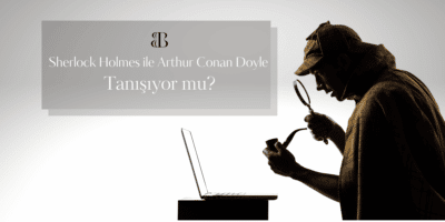 Sherlock Holmes ve Arthur Conan Doyle Tanışıyor mu?