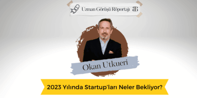 2023 Yılında Startup’ları Neler Bekliyor?