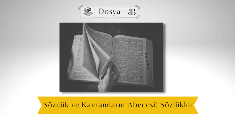 Sözcük ve Kavramların Abecesi: Sözlükler