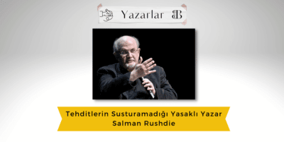 Salman Rushdie: Tehditlerin Susturamadığı Yazar