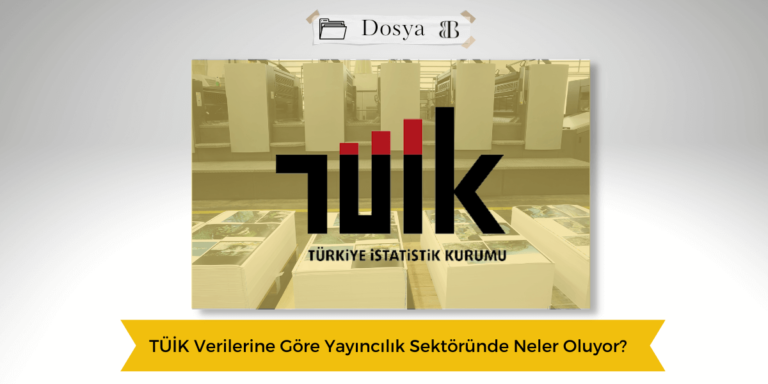 TÜİK Verilerine Göre Yayıncılık Sektöründe Neler Oluyor