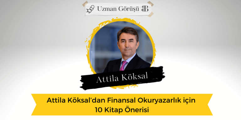 Attila Köksal’dan Finansal Okuryazarlık için 10 Kitap Önerisi