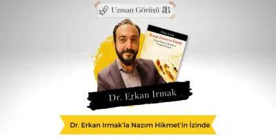 Dr. Erkan Irmak’la Nâzım Hikmet’in İzinde