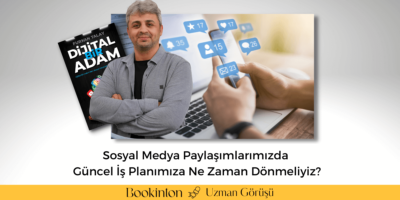 Sosyal Medya Paylaşımlarımızda Güncel İş Planımıza Ne Zaman Dönmeliyiz?