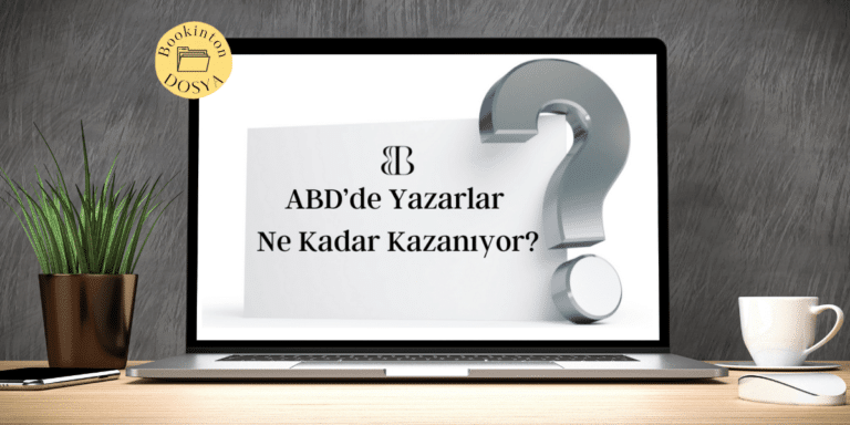 ABD’de Yazarlar Ne Kadar Kazanıyor?