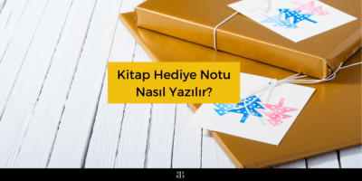 Kitap Hediye Notu Nasıl Yazılır?