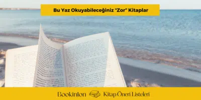 Bu Yaz Okuyabileceğiniz “Zor” Kitaplar