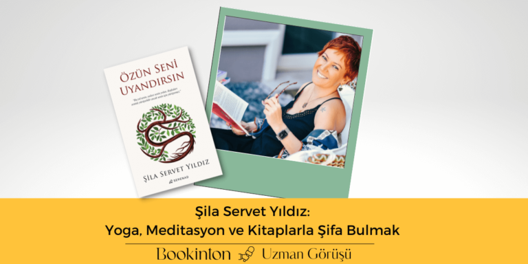 Şila Servet Yıldız: Yoga, Meditasyon ve Kitaplarla Şifa Bulmak