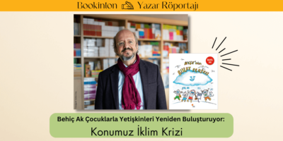 Behiç Ak Çocuklarla Yetişkinleri Yeniden Buluşturuyor: Konumuz İklim Krizi