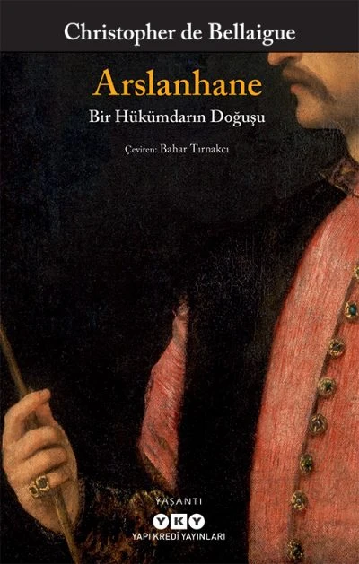 Arslanhane,Christopher de Bellaigue Arslanhane