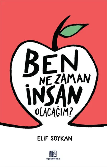 Ben ne zaman insan olacağım?, Elif Soykan Ben ne zaman insan olacağım?