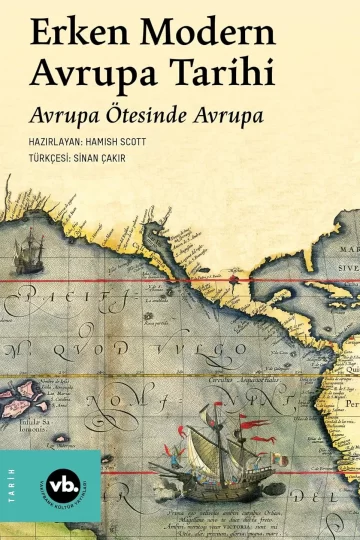 Erken Modern Avrupa Tarihi: Avrupa Ötesinde Avrupa (Cilt 5)