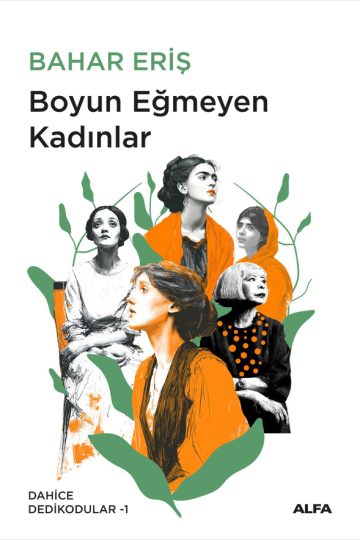 Boyun eğmeyen kadınlar dahi kadınlar