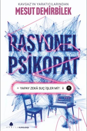Rasyonel Psikopat Yapay Zeka Suç İşler mi?