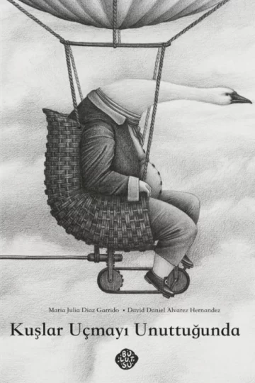 KUŞLAR UÇMAYI UNUTTUĞUNDA