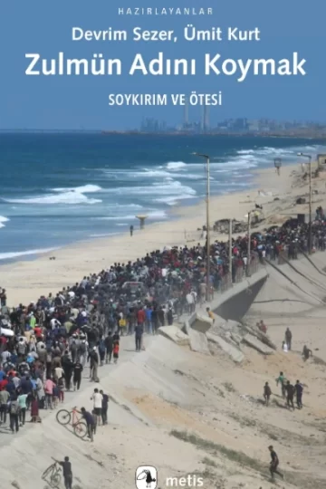 Soykırım, katliam, tehcir, mezalim, etnik temizlik gibi kavramları tartışan Zulmün Adını Koymak kitabı