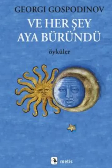 Ve Her Şey Aya Büründü