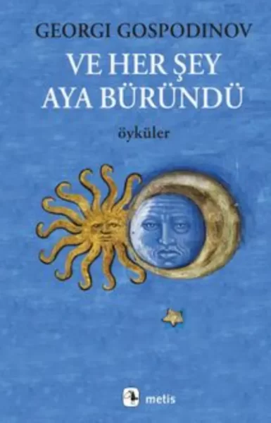 Ve Her Şey Aya Büründü
