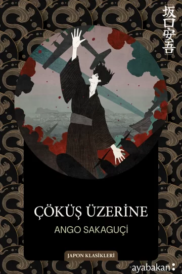 Japon yazar Sakaguçi'nin Çöküş Üzerine Darakuron kitabı