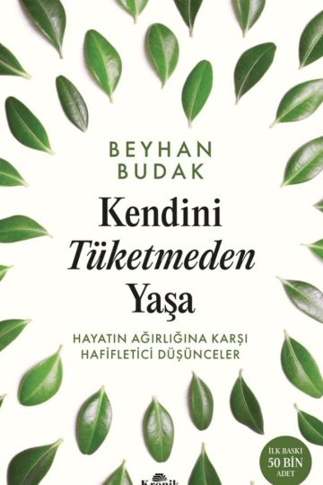 Kendini Tüketmeden Yaşa