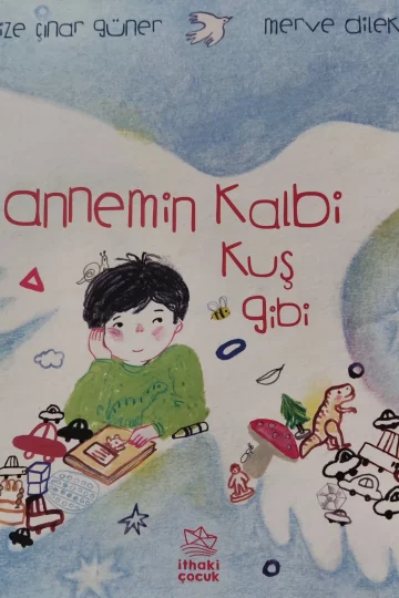 Annemin Kalbi Kuş Gibi