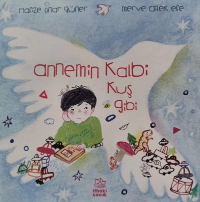 Annemin Kalbi Kuş Gibi